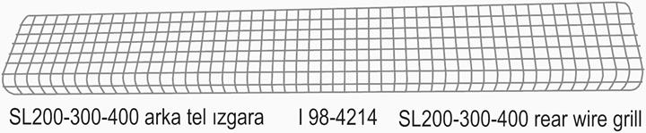 SL200-300-400 Arka Tel Izgara I 98-4214